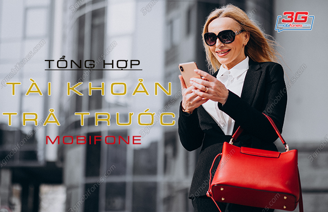 tong hop cac loai tai khoan tra truoc mobifone