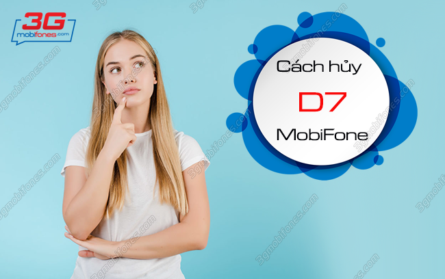 cach huy d7 mobifone nhu the nao? cach huy d7 mobifone