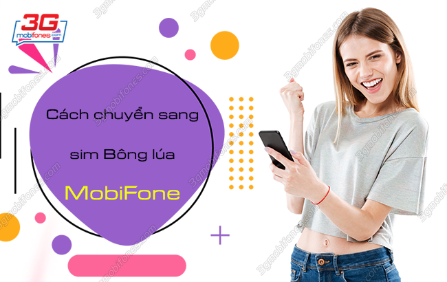 cach chuyen sim dang dung sang sim bong lua mobifone như the nao? cach chuyen sim dang dung sang sim bong lua mobifone