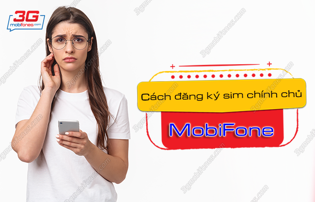 cach dang ky sim mobifone chinh chu tai cua hang cach dang ky sim mobifone chinh chu tai cua hang