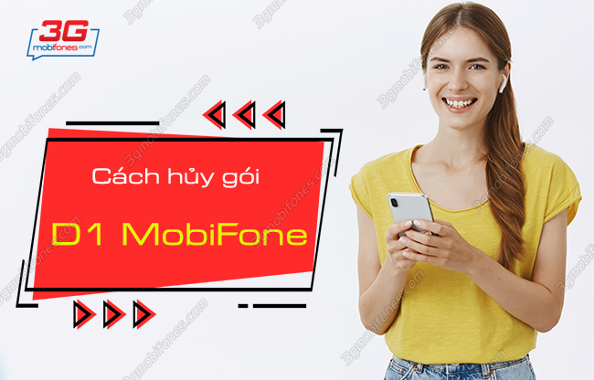 cach huy goi d1 mobifone nhu the nao? cach huy goi d1 mobifone