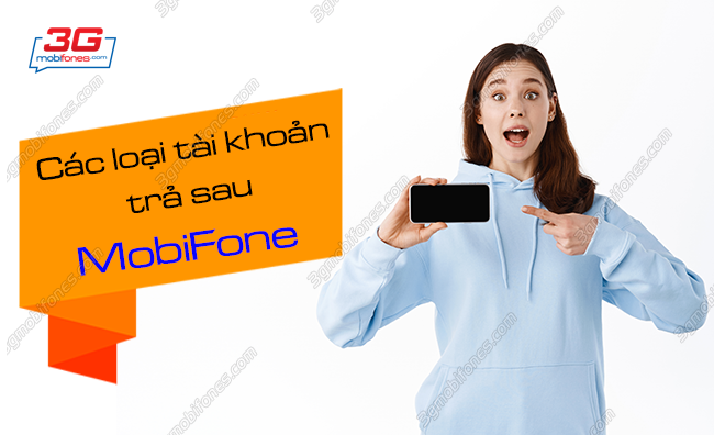 cac loai tai khoan tra sau mobifone cac loai tai khoan cua thue bao tra sau mobifone