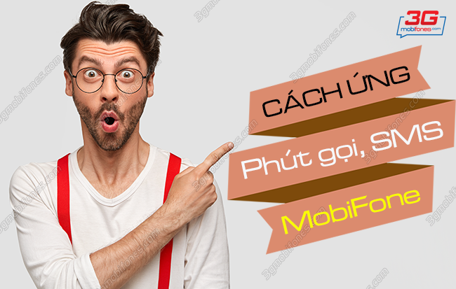 cach ung phut goi sms noi mang cua mobifone nhu the nao? cach ung phut goi sms noi mang cua mobifone