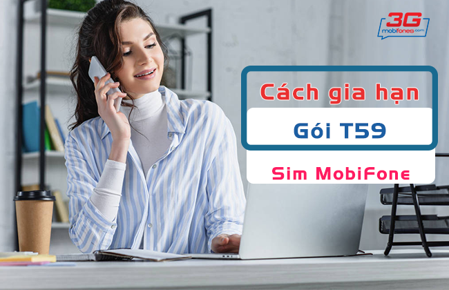 gia han goi cuoc T59 MobiFone