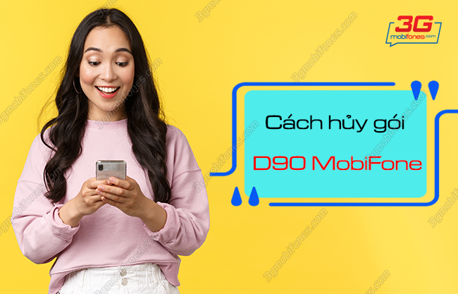 cach huy goi d90 mobifone nhu the nao? cach huy goi d90 mobifone