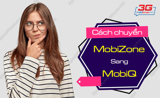 cach chuyen thue bao mobizone sang mobiq