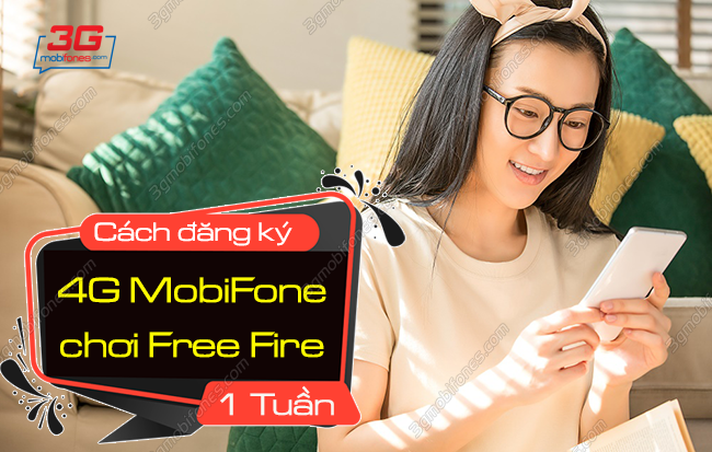 cach dang ky 4g choi free fire mobifone 1 tuan cach dang ky 4g choi free fire mobifone 1 tuan