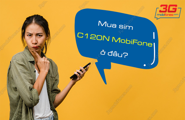 mua sim c120n mobifone o dau? mua sim c120n mobifone