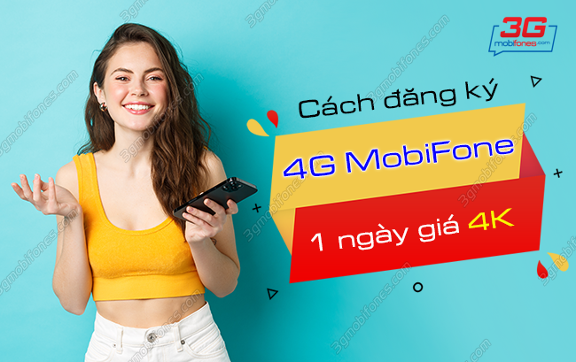 cach dang ky 4g mobifone 1 ngay 4000d nhu the nao? cach dang ky 4g mobifone 1 ngay 4000d