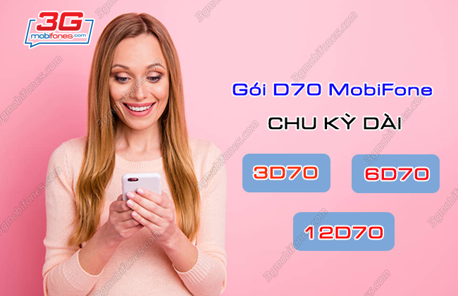cach dang ky cac goi data d70 cua mobifone chu ky dai? cac goi data d70 cua mobifone chu ky dai