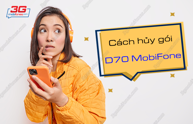 cach huy goi d70 mobifone nhu the nao? cach huy goi d70 mobifone