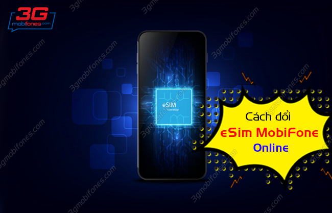 cach doi esim mobifone online qua my mobifone