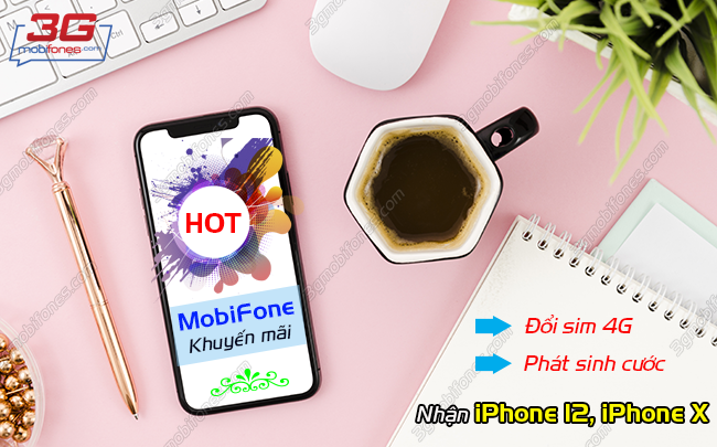mobifone khuyen mai phat sinh cuoc doi sim 4g nhan iphone mobifone khuyen mai phat sinh cuoc doi sim 4g nhan iphone cong tien