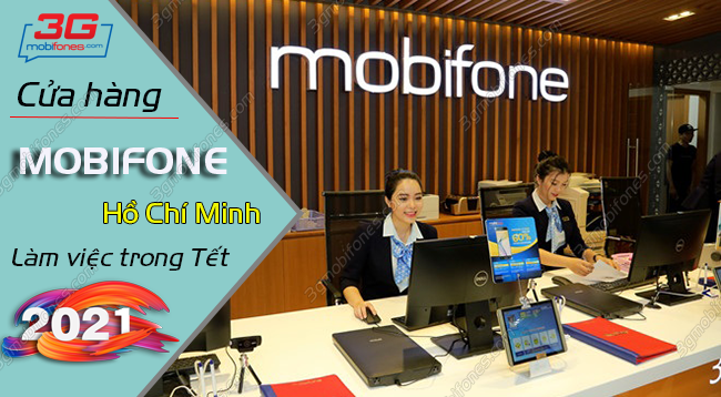 cua hang mobifone lam viec trong tet 2021 tai ho chi minh cua hang mobifone lam viec trong tet 2021 tai ho chi minh