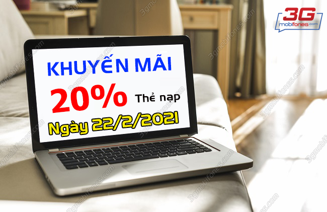 khuyen mai mobifone ngay 22 2 2021 bao nhieu phan tram? khuyen mai mobifone ngay 22 2 2021