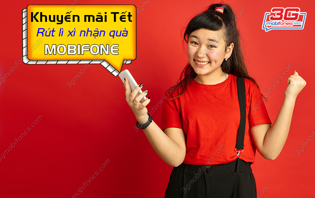 Khuyến mãi rút lì xì nhận quà khủng của MobiFone Khuyến mãi rút lì xì nhận quà khủng cùng MobiFone