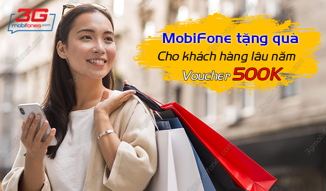 mobifone tang qua cho khach hang lau nam 2021 voucher 500k