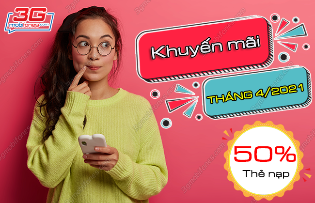 lich khuyen mai mobifone 50 gia tri the nap thang 4 lich khuyen mai 50 gia tri the nap mobifone thang 4 2021