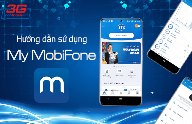 Hướng Dẫn Cách Tải Và Đăng Ký Sử Dụng App My Mobifone Chi Tiết