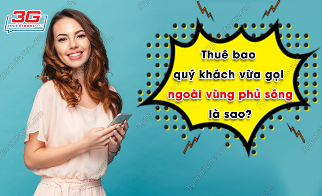 thue bao quy khach vua goi ngoai vung phu song la sao thue bao quy khach vua goi ngoai vung phu song