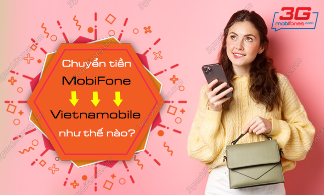 cach chuyen tien mobifone sang vietnamobile nhu the nao