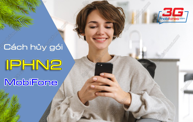 cach huy goi iphn2 mobifone nhu the nao? cach huy goi iphn2 mobifone