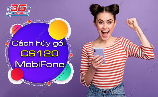 cach huy goi cs120 mobifone nhu the nao? cach huy goi cs120 mobifone