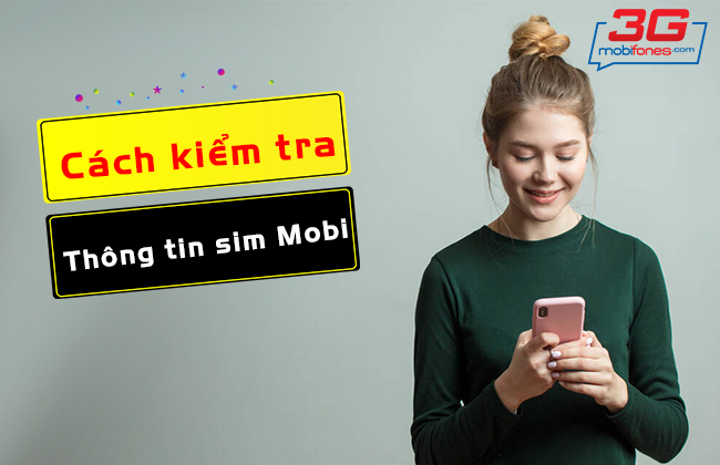 kiem tra thong tin sim mobi kiem tra thong tin sim mobi