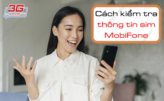 cach kiem tra thong tin sim mobifone nhu the nao cach kiem tra thong tin sim mobifone