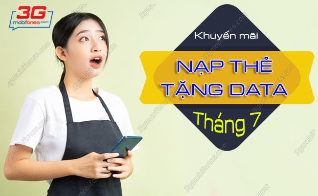 cac ngay khuyen mai nap the tang data mobifone thang 7 2021