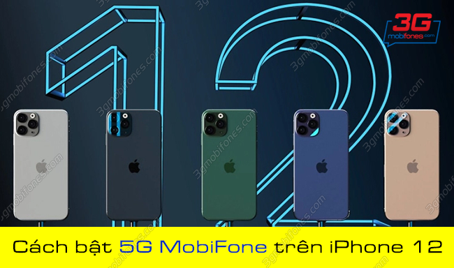 cach kich hoat 5g mobifone tren iphone 12 cach bat 5g mobifone tren iphone 12