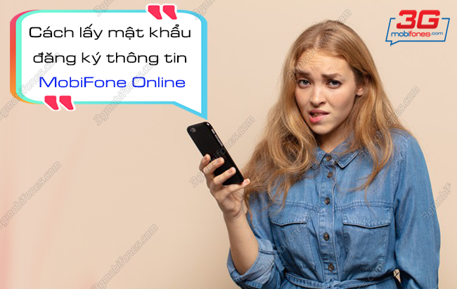 cach lay mat khau dang ky thong tin mobifone online cach lay mat khau dang ky thong tin mobifone online