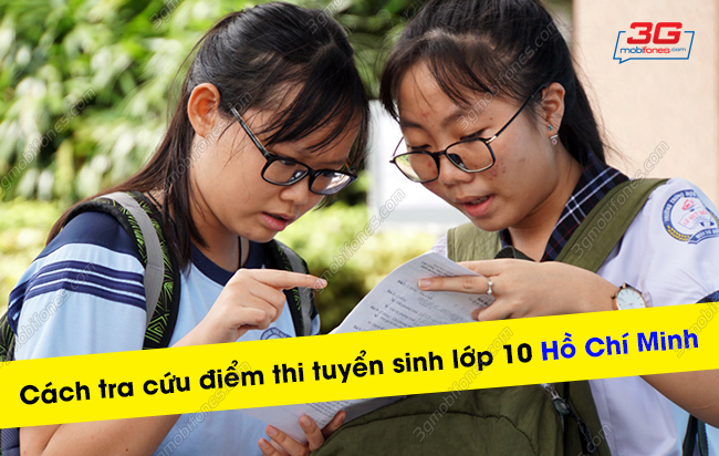cach tra cuu diem thi tuyen sinh lop 10 ho chi minh nhu the nao? cach tra cuu diem thi tuyen sinh lop 10 ho chi minh