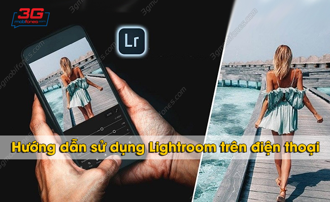 cach su dung ung dung Lightroom 