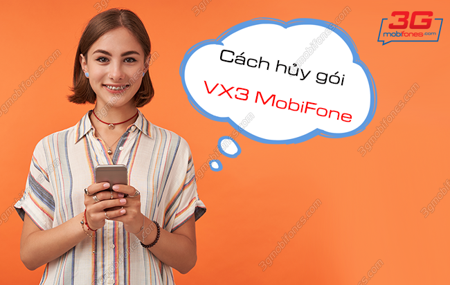 cach huy goi vx3 mobifone nhu the nao? cach huy goi vx3 mobifone
