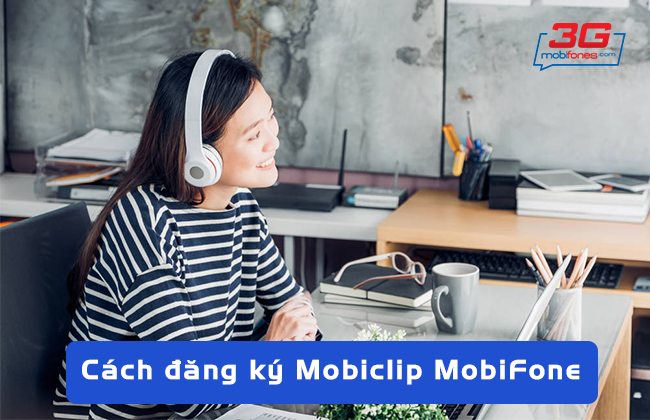 cu phap dang ky mobiclip cua mobifone la gi? cach dang ky mobiclip mobiFone