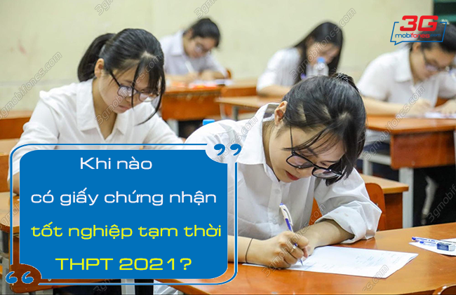 khi nao co giay chung nhan tot nghiep tam thoi thpt khi nao co giay chung nhan tot nghiep tam thoi thpt