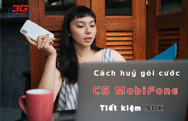 cach huy goi cuoc CS mobifone