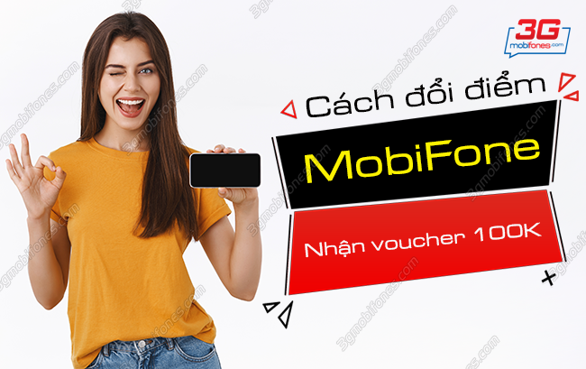 cach doi diem tich luy mobifone nhan voucher vinid 100k