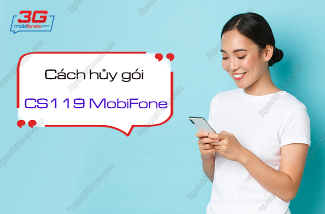 cach huy goi cs119 mobifone nhu the nao cach huy goi cs119 mobifone