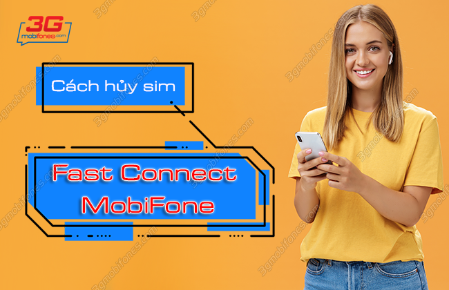 cach huy sim fast connect mobifone nhu the nao? cach huy sim fast connect mobifone