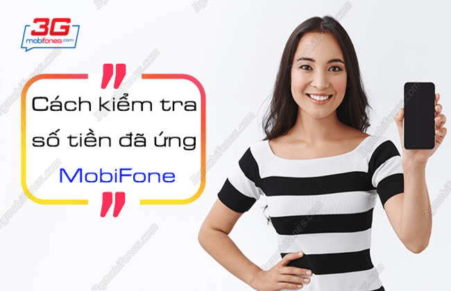 cach kiem tra tien ung mobifone