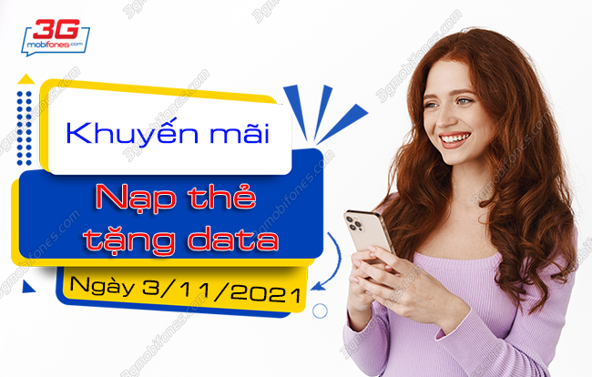 mobifone khuyen mai nap the tang data ngay 3 11 2021