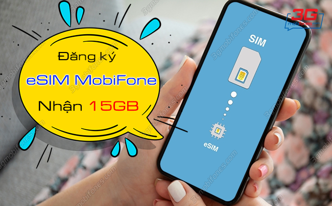 dang ky esim mobifone nhan 15gb data mien phi