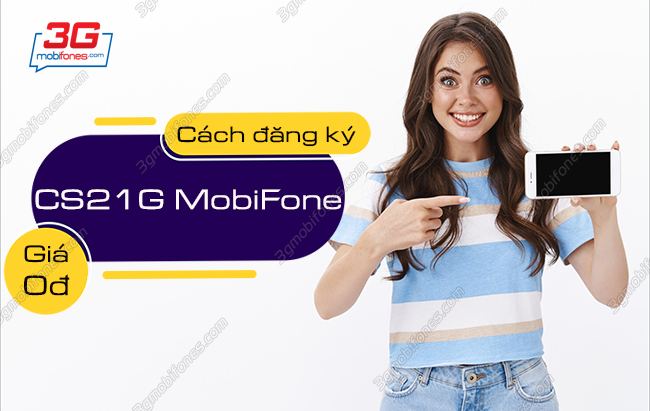 dang ky goi cuoc cs21g mobifone