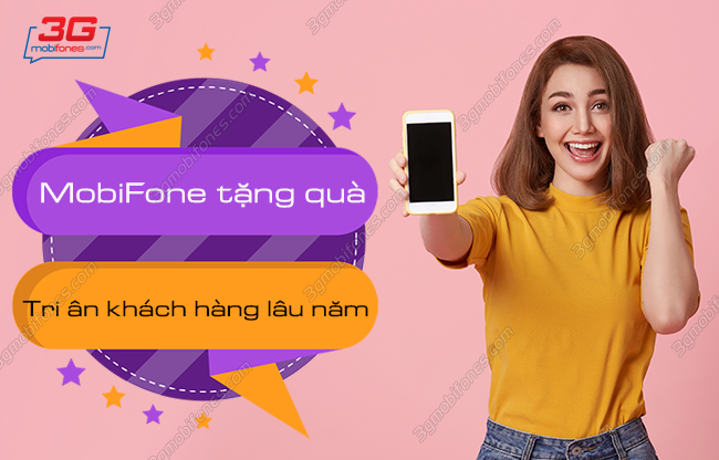 cach nhạn qua tang tri an khach hang lau nam 2021 Mobifone mobifone tang qua tri an khach hang lau nam
