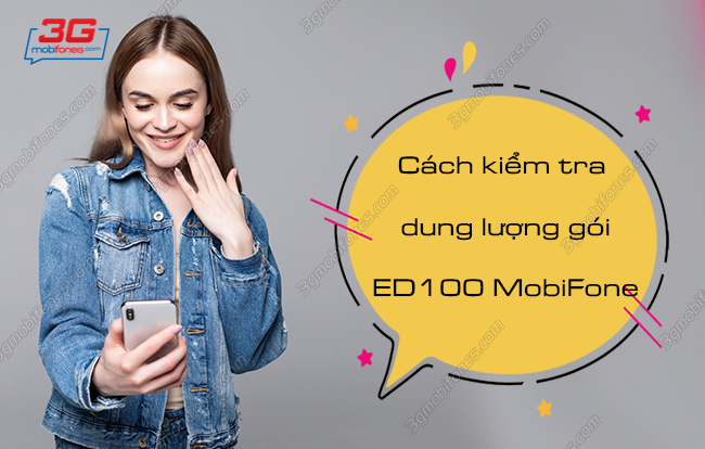 cach kiem tra dung luong goi ed100 mobifone nhu the nao? cach kiem tra dung luong goi ed100 mobifone