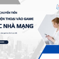 cach chuyen tien dien thoai vao game