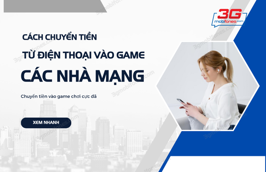 cach chuyen tien dien thoai vao game