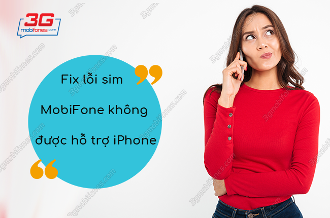 fix loi sim mobifone khong duoc ho tro iphone